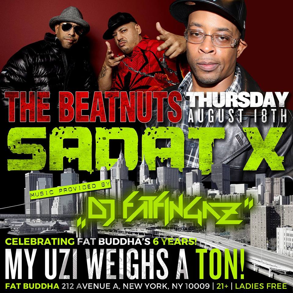 Beatnuts & Sadat x at Fat Buddha aug 16th cover